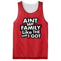 Ain't No Family Like The One I Got Mesh Reversible Basketball Jersey Tank