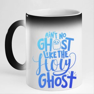 AinT No Ghost Like The Holy Ghost Funny Christian Gift 11oz Black Color Changing Mug