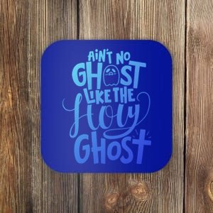 AinT No Ghost Like The Holy Ghost Funny Christian Gift Coaster