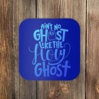 AinT No Ghost Like The Holy Ghost Funny Christian Gift Coaster