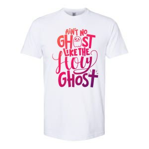 AinT No Ghost Like The Holy Ghost Funny Christian Gift Softstyle CVC T-Shirt