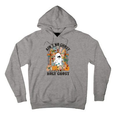 AinT No Ghost But The Holy Ghost Ghost Christian Halloween Tall Hoodie