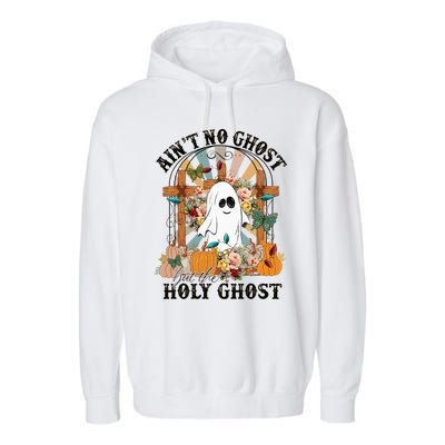 AinT No Ghost But The Holy Ghost Ghost Christian Halloween Garment-Dyed Fleece Hoodie