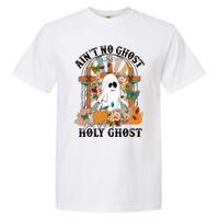 AinT No Ghost But The Holy Ghost Ghost Christian Halloween Garment-Dyed Heavyweight T-Shirt