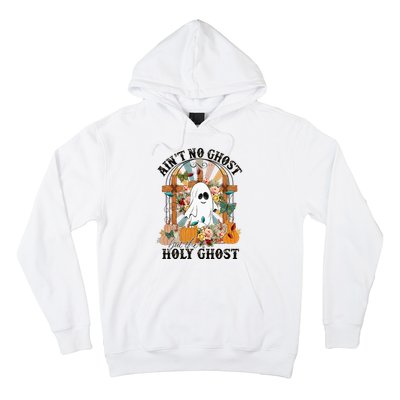 AinT No Ghost But The Holy Ghost Ghost Christian Halloween Hoodie