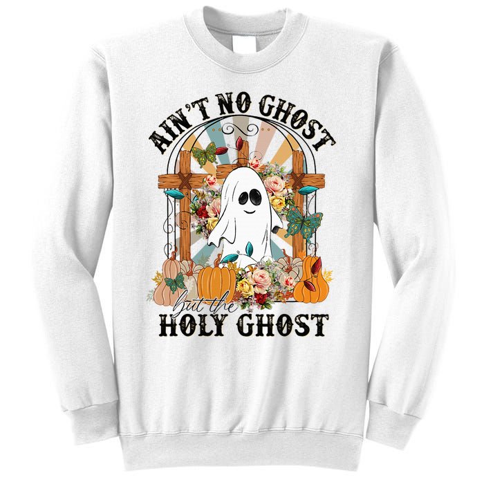 AinT No Ghost But The Holy Ghost Ghost Christian Halloween Sweatshirt