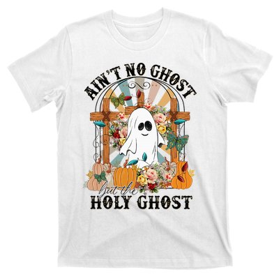 AinT No Ghost But The Holy Ghost Ghost Christian Halloween T-Shirt