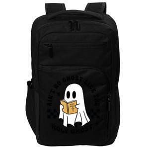 AinT No Ghost Like The Holy Ghost Halloween Ghoul Impact Tech Backpack