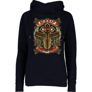 America Needs God And Guns Womens Funnel Neck Pullover Hood