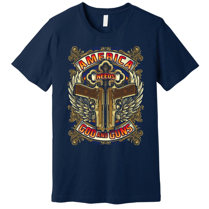 America Needs God And Guns Premium T-Shirt