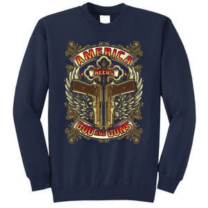 America Needs God And Guns Tall Sweatshirt