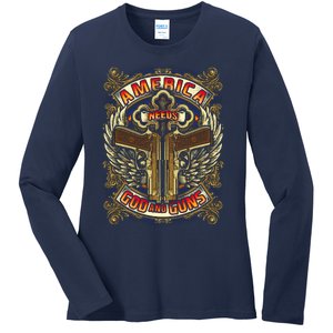 America Needs God And Guns Ladies Long Sleeve Shirt