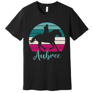 Aubree Name Gift Equestrian Aubree Horse Girl Premium T-Shirt