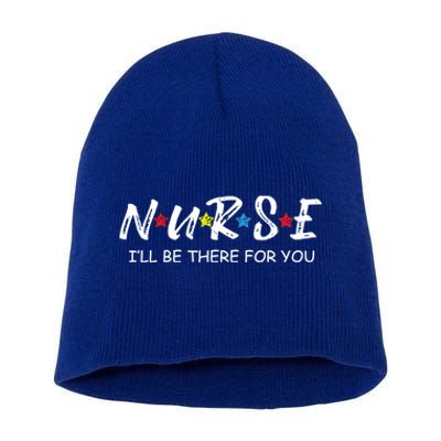 Adorable Nurse Gift I Will Be There For You Gift For Rn And Lpn Cute Gift Short Acrylic Beanie