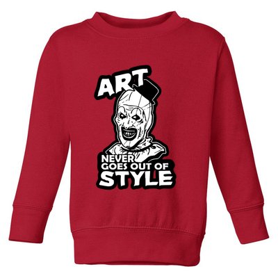 Art Never Goes Out Of Style Horror Clown Toddler Sweatshirt