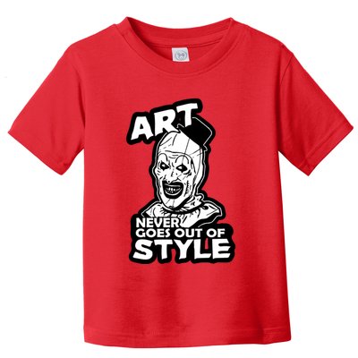 Art Never Goes Out Of Style Horror Clown Toddler T-Shirt