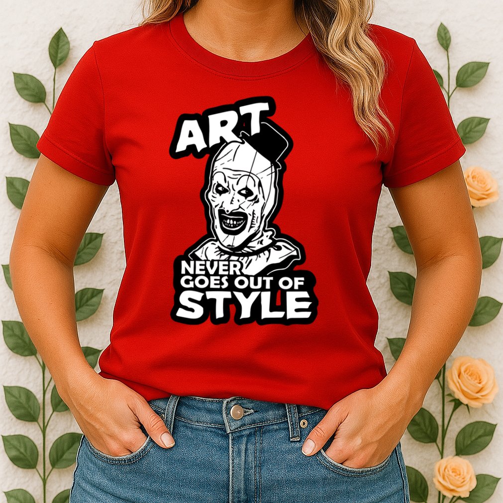 Art Never Goes Out Of Style Horror Clown Womens T-Shirt
