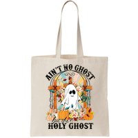Aint No Ghost But The Holy Ghost Ghost Christian Halloween Bag