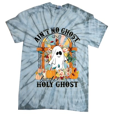 Aint No Ghost But The Holy Ghost Ghost Christian Halloween Tie-Dye T-Shirt