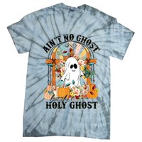 Aint No Ghost But The Holy Ghost Ghost Christian Halloween Tie-Dye T-Shirt