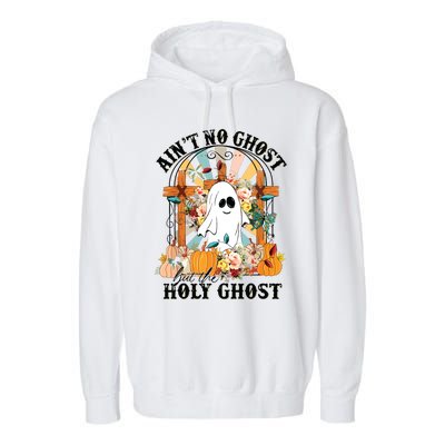 Aint No Ghost But The Holy Ghost Ghost Christian Halloween Garment-Dyed Fleece Hoodie