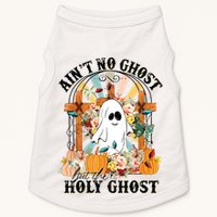 Aint No Ghost But The Holy Ghost Ghost Christian Halloween Doggie Tank