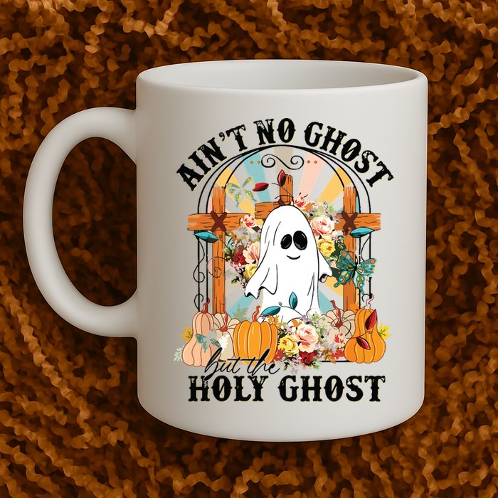 Aint No Ghost But The Holy Ghost Ghost Christian Halloween Mug