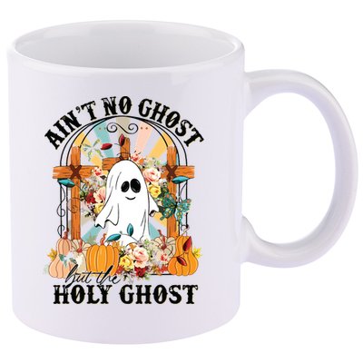 Aint No Ghost But The Holy Ghost Ghost Christian Halloween 11oz C Handle Ceramic Mug
