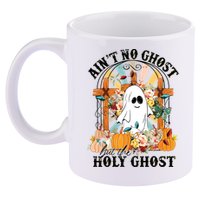 Aint No Ghost But The Holy Ghost Ghost Christian Halloween 11oz C Handle Ceramic Mug