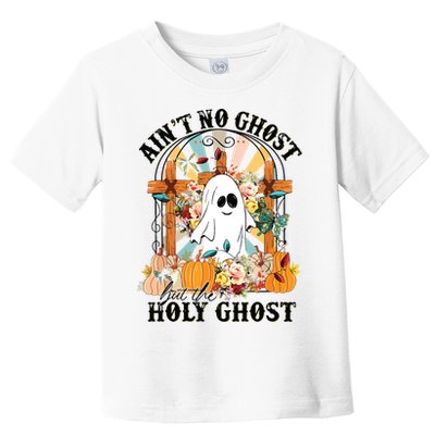 Aint No Ghost But The Holy Ghost Ghost Christian Halloween Toddler T-Shirt