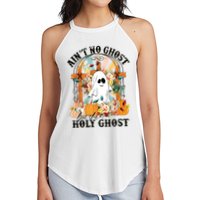Aint No Ghost But The Holy Ghost Ghost Christian Halloween Women's Perfect Tri Rocker Tank