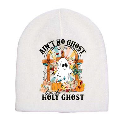 Aint No Ghost But The Holy Ghost Ghost Christian Halloween Short Acrylic Beanie