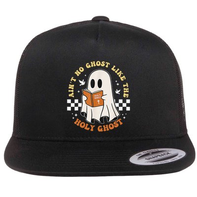 AinT No Ghost Like The Holy Ghost Gift Flat Bill Trucker Hat