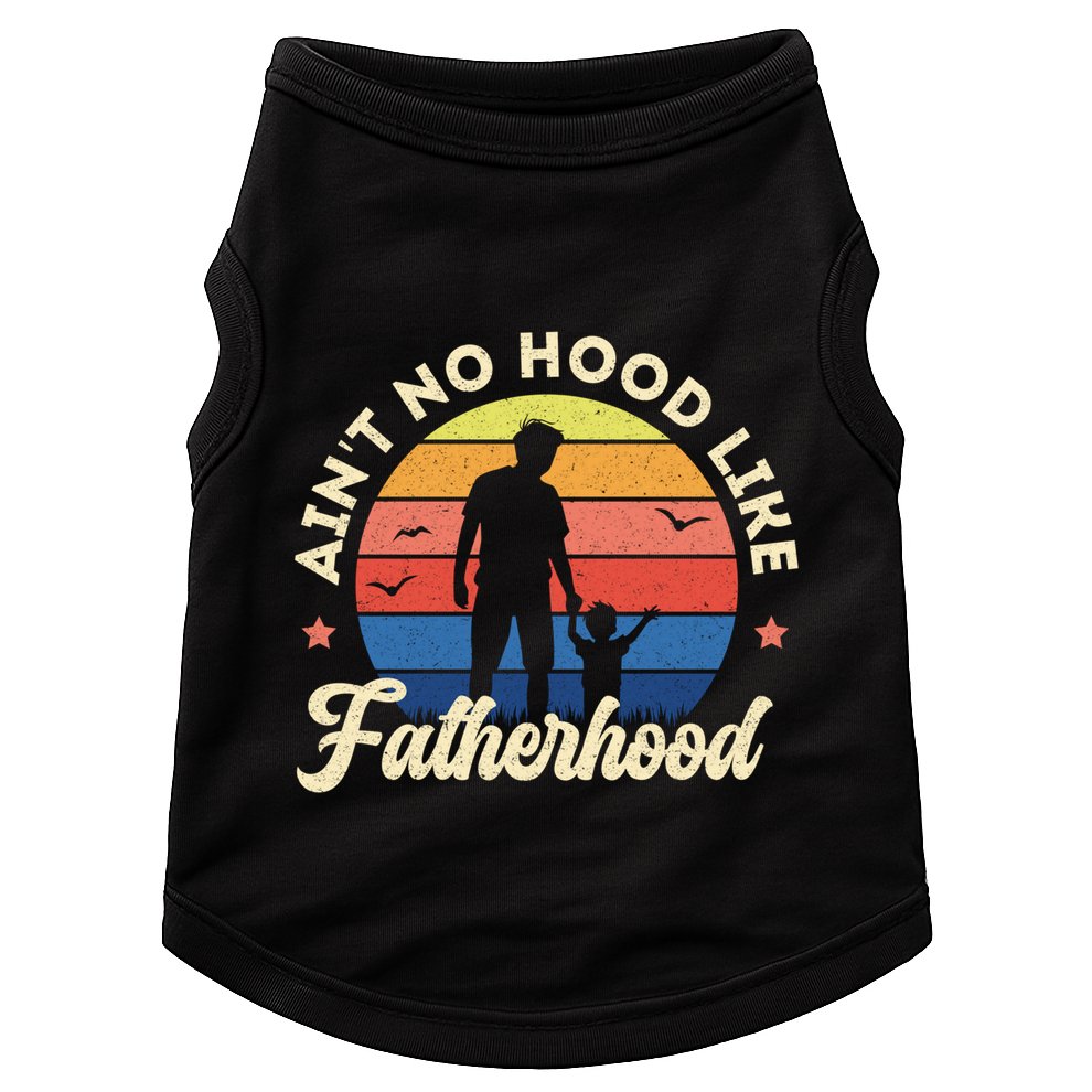 Ain't No Hood Like Fatherhood Retro Vintage Design Gift Doggie Tank