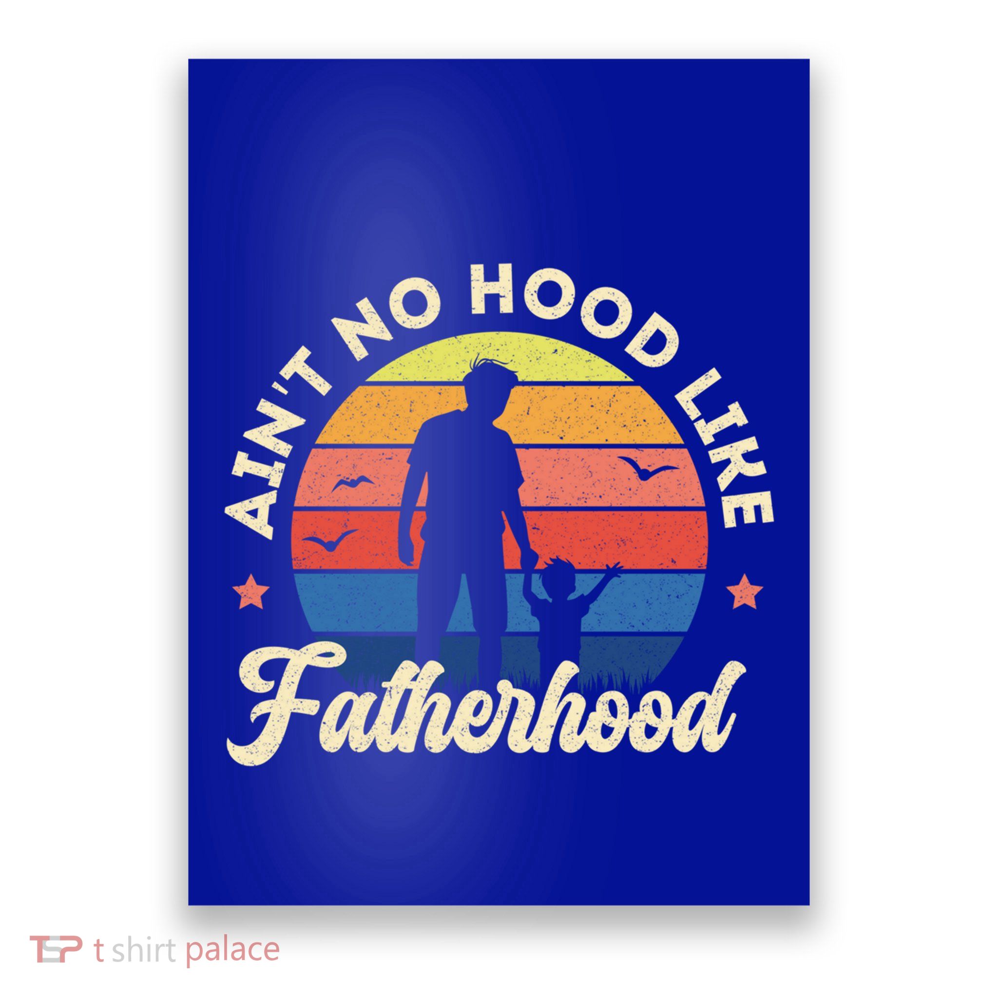 Ain't No Hood Like Fatherhood Retro Vintage Design Gift Poster