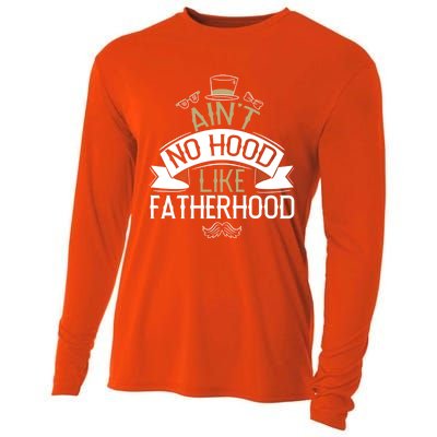 Aint No Hood Like Fatherhood Fathers Cute Gift Cooling Performance Long Sleeve Crew