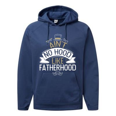 Aint No Hood Like Fatherhood Fathers Cute Gift Performance Fleece Hoodie