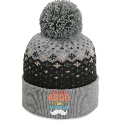 Ain't No Hood Like Fatherhood Father Retro Vintage Meaningful Gift The Baniff Cuffed Pom Beanie