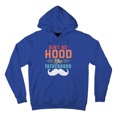 Ain't No Hood Like Fatherhood Father Retro Vintage Meaningful Gift Hoodie