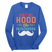 Ain't No Hood Like Fatherhood Father Retro Vintage Meaningful Gift Long Sleeve Shirt