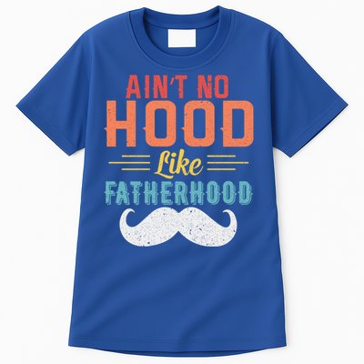 Ain't No Hood Like Fatherhood Father Retro Vintage Meaningful Gift Tall T-Shirt