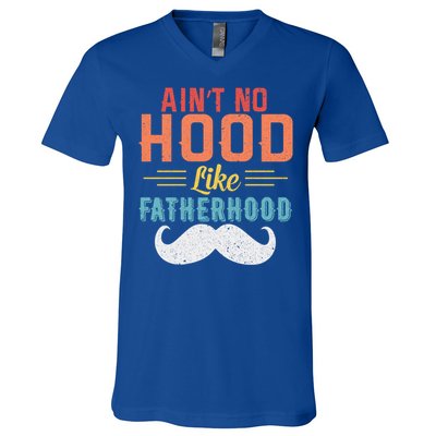 Ain't No Hood Like Fatherhood Father Retro Vintage Meaningful Gift V-Neck T-Shirt