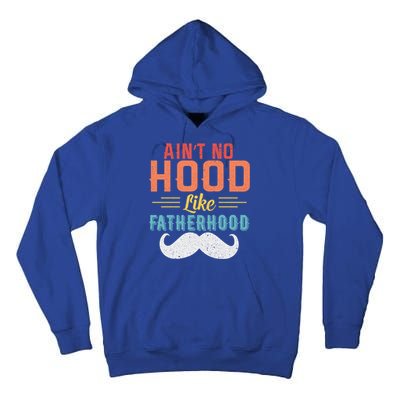 Ain't No Hood Like Fatherhood Father Retro Vintage Meaningful Gift Tall Hoodie