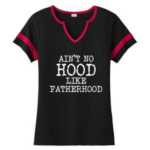 Ain't No Hood Like Fatherhood Fathers Day Gift New Dad Gift Ladies Halftime Notch Neck Tee