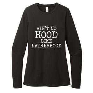 Ain't No Hood Like Fatherhood Fathers Day Gift New Dad Gift Womens CVC Long Sleeve Shirt