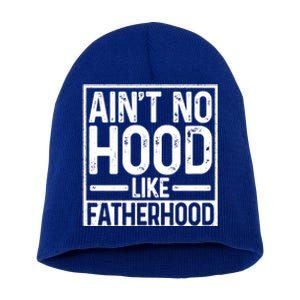 Ain't No Hood Like Fatherhood Funny Father Dad Gift Short Acrylic Beanie