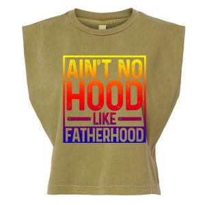 Ain't No Hood Like Fatherhood Funny Father Dad Gift Garment-Dyed Women's Muscle Tee