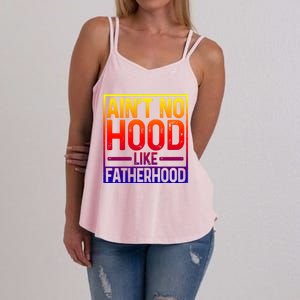 Ain't No Hood Like Fatherhood Funny Father Dad Gift Women's Strappy Tank