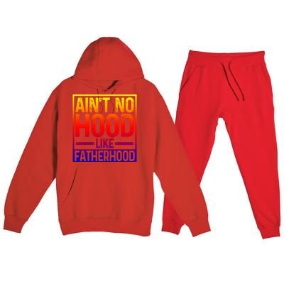 Ain't No Hood Like Fatherhood Funny Father Dad Gift Premium Hooded Sweatsuit Set