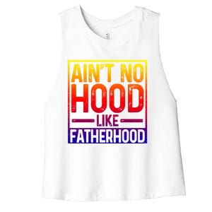 Ain't No Hood Like Fatherhood Funny Father Dad Gift Women's Racerback Cropped Tank